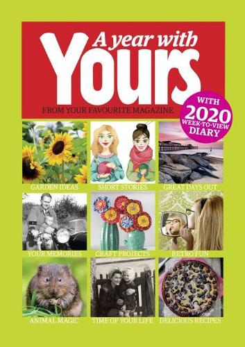 A Year With Yours - Yours Magazine Yearbook 2020: with 2020 week-to-view diary (Annual 2020)