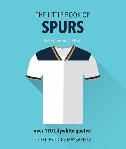 The Little Book of Spurs (Little Book of Soccer)