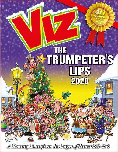 Viz Annual 2020: The Trumpeters Lips: A Rousing Blast from the pages of Issues 262~271 (Annuals 2020)