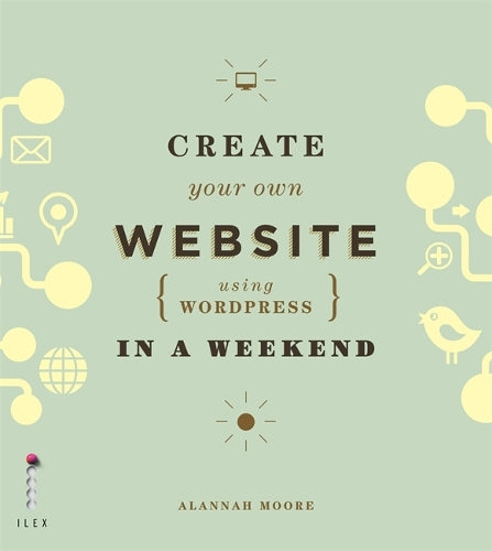 Create Your Own Website Using WordPress in a Weekend