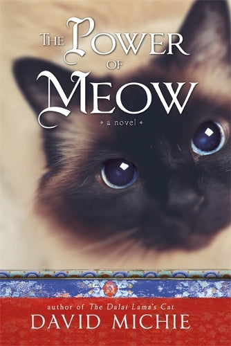 The Power of Meow (Dalai Lamas Cat 3)