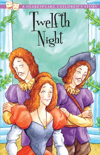 Twelfth Night: A Shakespeare Childrens Story (Shakespeare Childrens Stories)