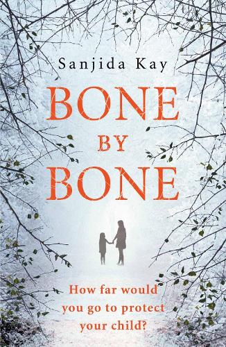 Bone by Bone: A Psychological Thriller So Compelling, You Wont be Able to Put it Down