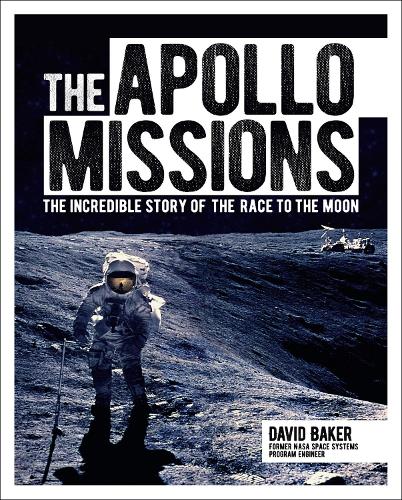 The Apollo Missions: The Incredible Story of the Race to the Moon (Arcturus Science & History Collection)