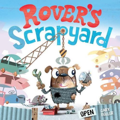 Rovers Scrapyard (Picture Storybooks)