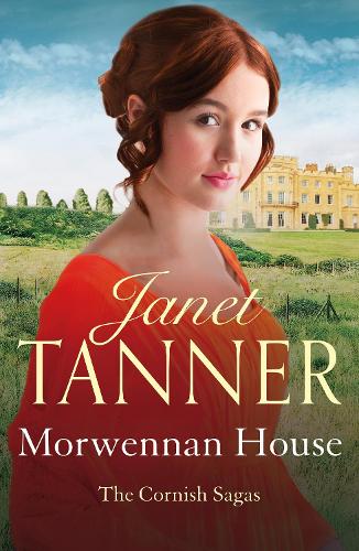 Morwennan House: A page turning Cornish saga: 1 (The Cornish Sagas)