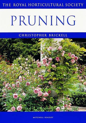 Pruning (Royal Horticultural Societys Encyclopaedia of Practical Gardening)