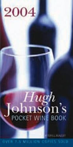 Hugh Johnson's Pocket Wine Book 2004: The World's Favourite Wine Adviser