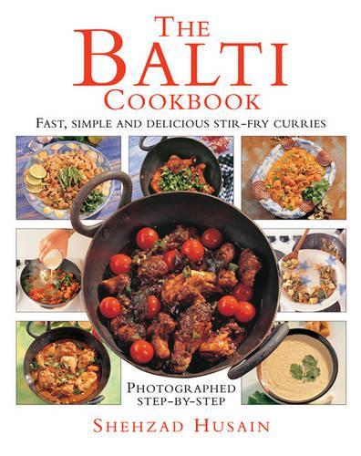 THE BALTI COOKBOOK - Photograhed Step-By-Step