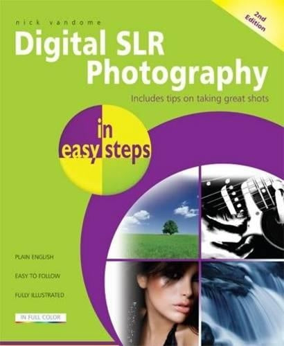 Digital SLR Photography in easy steps, 2nd Edition