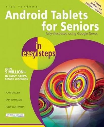 Android Tablets for Seniors in easy steps, 2nd Edition