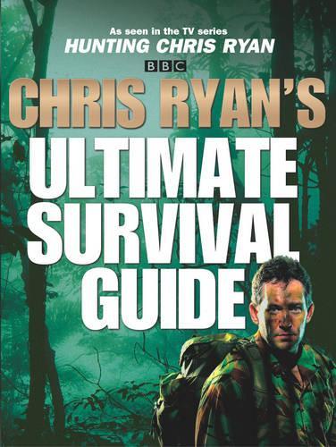Chris Ryans Ultimate Survival Guide