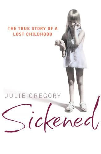Sickened: The Memoir of a Munchausen by Proxy Childhood