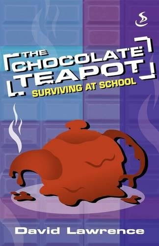 The Chocolate Teapot - Surviving at School