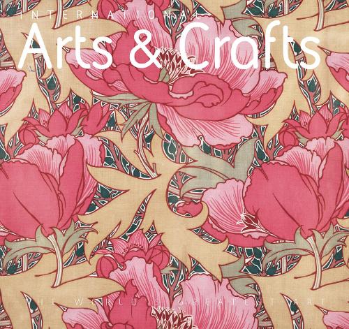 International Arts & Crafts (The World's Greatest Art)