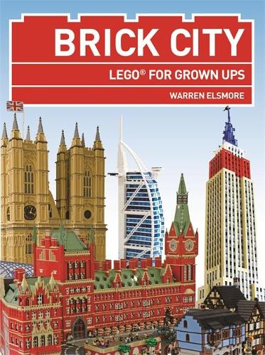 Brick City: LEGO® for Grown Ups