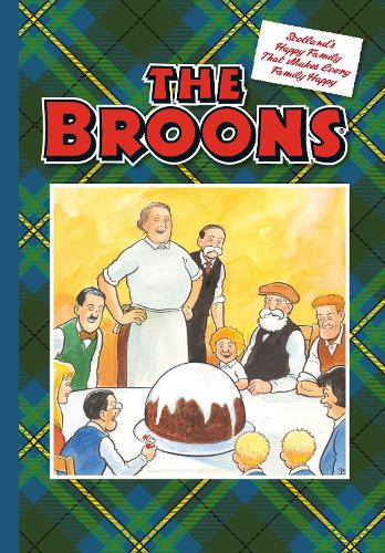 The Broons: Scotlands Happy Family That Makes Every Family Happy (Annuals 2017)