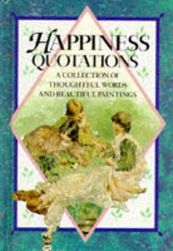 Happiness Quotations (Quotations Books)