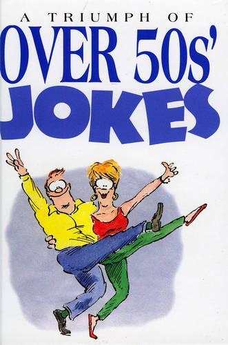 A Triumph of Over 50s Jokes (A Helen Exley giftbook) by Exley, Helen
