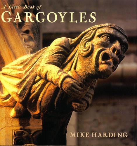 A Little Book of Gargoyles (Little Books Of...)