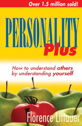Personality Plus How to Understand Others by Understanding Yourself [Paperback] by Littauer, Florence ( Author )