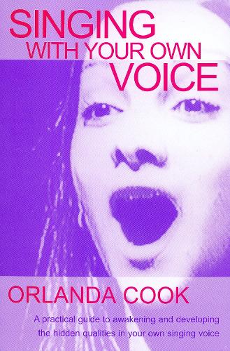 Singing with Your Own Voice (Theatre Arts Book)