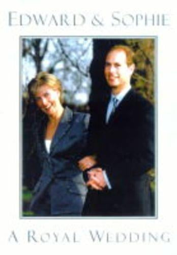 Edward and Sophie: A Royal Wedding