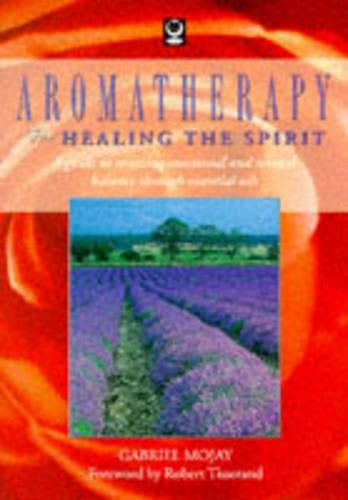 Aromatherapy For Healing the Spirit