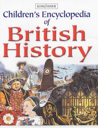 Childrens Encyclopedia of British History