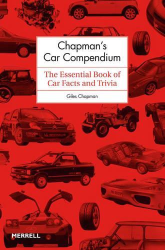 Chapmans Car Compendium: The Essential Book of Car Facts and Trivia