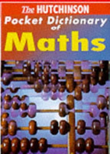 Pocket Dictionary of Maths (Hutchinson pocket dictionaries)