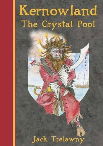 Kernowland 1 the Crystal Pool (Kernowland in Erthwurld Series)