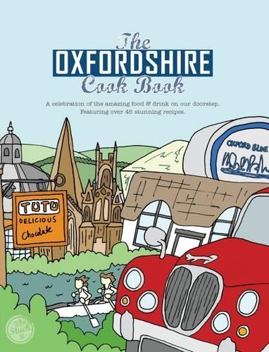 The Oxfordshire Cook Book (Get Stuck in)