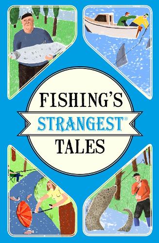 Fishings Strangest Tales