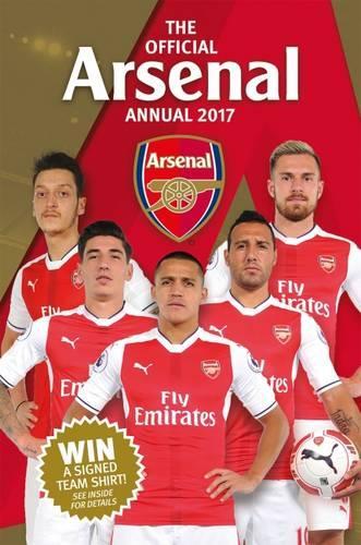 The Official Arsenal Annual 2017 (Annuals 2017)