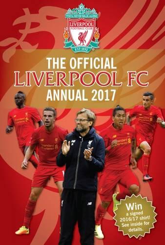 The Official Liverpool Annual 2017 (Annuals 2017)