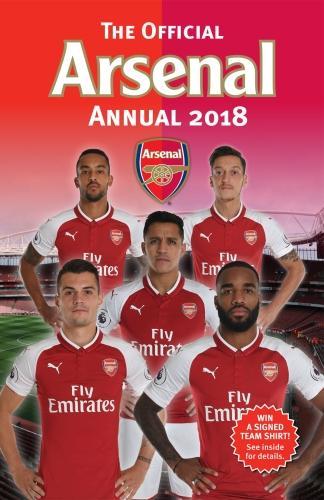 The Official Arsenal FC Annual 2018 (Annuals 2018)