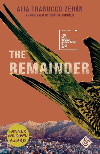 The Remainder: Shortlisted for the Man Booker International Prize 2019
