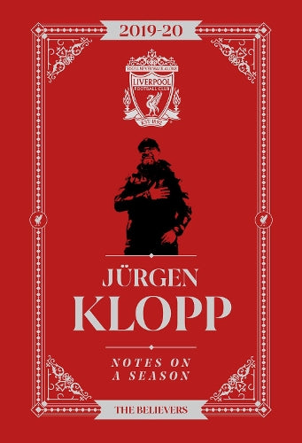 Jurgen Klopp: Notes On A Season - Liverpool FC