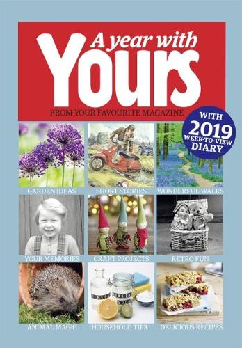 The Official Yours Magazine Yearbook 2019 - with 2019 week-to-view diary (Annual 2019)