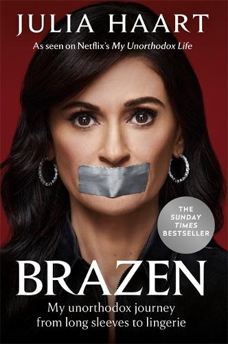 Brazen: THE SUNDAY TIMES BESTSELLING MEMOIR FROM THE STAR OF NETFLIXS MY UNORTHODOX LIFE: The sensational memoir from the star of Netflixs My Unorthodox Life