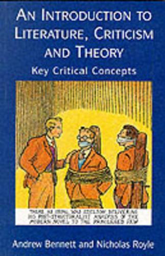An Introduction to Literature, Criticism and Theory: Key Critical Concepts