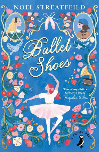 Ballet Shoes (A Puffin Book)