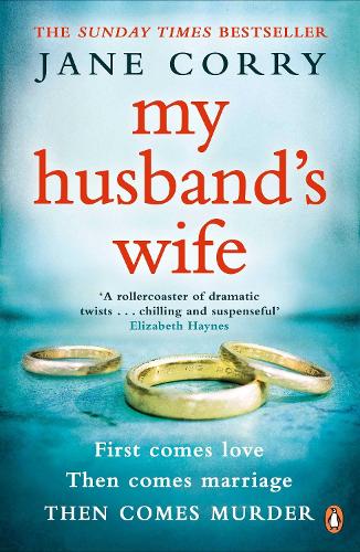 My Husbands Wife: The Sunday Times Top 10 Bestselling Thriller