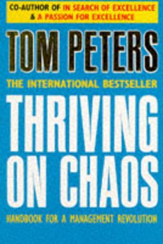 Thriving on Chaos: Handbook for a Management Revolution