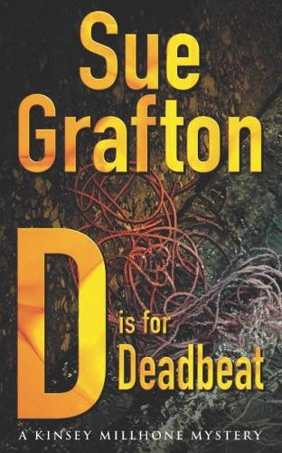 D is for Deadbeat: A Kinsey Millhone Mystery