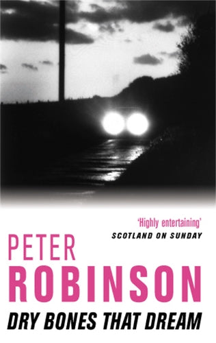 Dry Bones That Dream (The Inspector Banks Series)