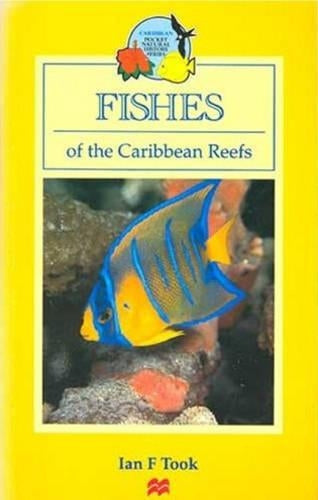 Fishes of the Caribbean Reefs (Macmillan Caribbean Natural History)