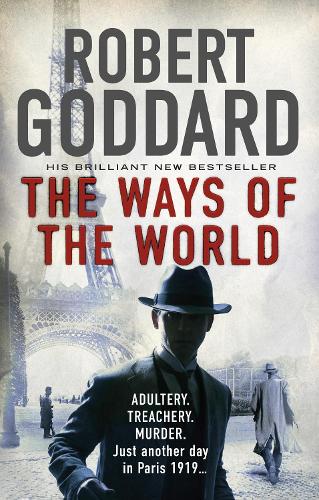 The Ways of the World: (The Wide World - James Maxted 1) (The Wide World Trilogy)