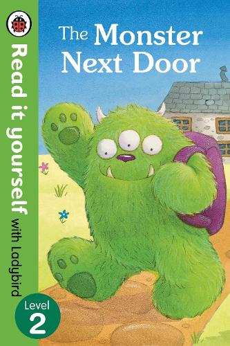 The Monster Next Door - Read it yourself with Ladybird: Level 2 (Read It Yourself Level 2)